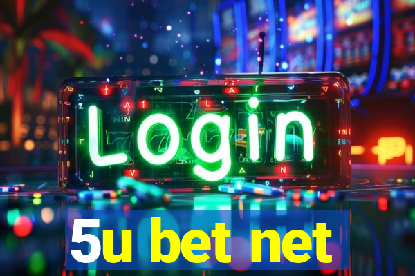 5u bet net